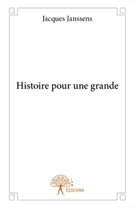Histoire pour une grande