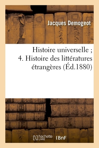 Histoire universelle ; 4. Histoire des littératures étrangères (Éd.1880)