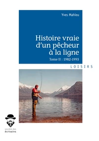 Histoire vraie d'un pêcheur à la ligne