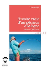Histoire vraie d'un pêcheur à la ligne