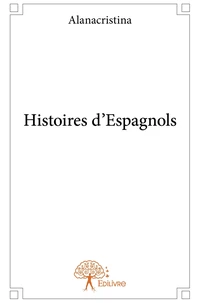 Histoires d'espagnols