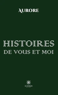 Histoires de vous et moi