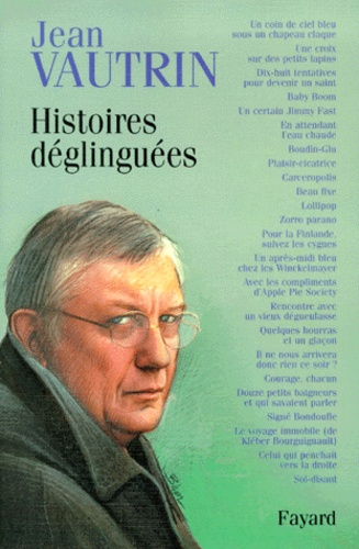 Jean Vautrin - Histoires déglinguées.