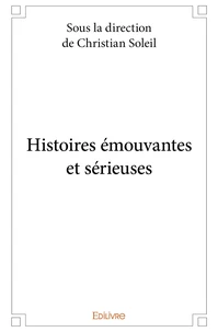Histoires émouvantes et sérieuses