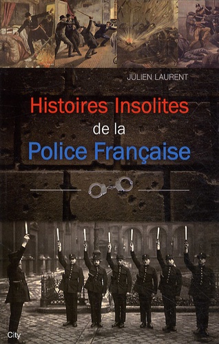 Histoires insolites de la Police française