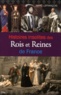 Marc Lefrançois - Histoires insolites des rois et reines de France.