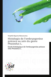 Histologie de l embryogenèse précoce au sein du genre phaseolus l.
