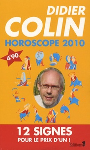 Didier Colin - Horoscope 2010 - Les 12 signes du zodiaque.