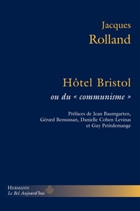 Jacques Rolland - Hôtel Bristol ou du "communisme".