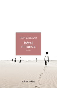 Iman Bassalah - Hôtel Miranda.