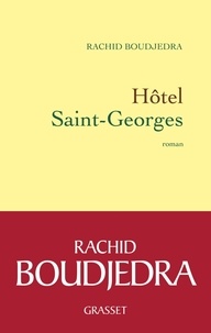 Rachid Boudjedra - Hotel Saint-Georges.