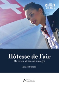 Janice Sumbo - Hôtesse de l'air - Ma vie au-dessus des nuages.