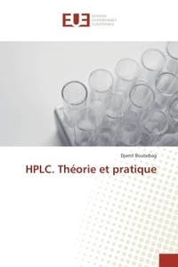 Djamil Boularbag - HPLC. Théorie et pratique.