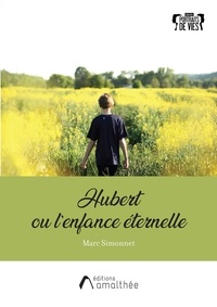 Marc Simmonet - Hubert ou l'enfance éternelle.