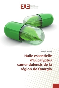 Mouna Mehani - Huile essentielle d'Eucalyptus camendulensis de la région de Ouargla.
