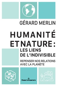 Humanité et nature : les liens de l'indivisible