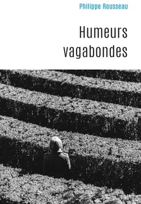 Philippe Rousseau - Humeurs vagabondes.
