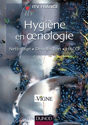 ITV France - Hygiène en oenologie - Nettoyage, désinfection, HACCP.