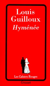 Louis Guilloux - Hyménée.