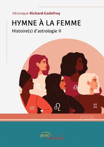 Hymne à la femme. Histoire(s) d'astrologie II
