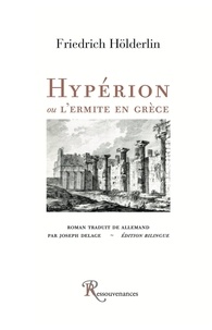 Friedrich Hölderlin - Hypérion ou l'ermite en Grèce.