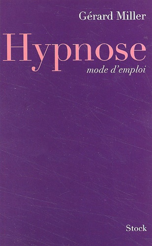 Hypnose mode d'emploi