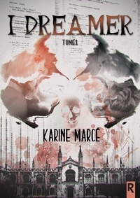 Karine Marcé - I Dreamer - Tome 1.