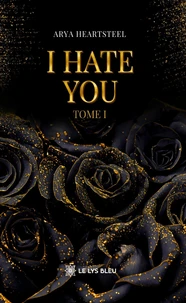 I hate you