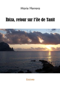 Ibiza, retour sur l'île de Tanit