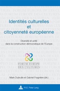 M Dubrulle - Identités culturelles et citoyenneté européenne : diversité et unité dans la construction démocratique de l'Europe.
