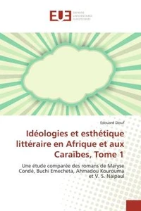 Idéologies et esthétique littéraire en Afrique et aux Caraïbes