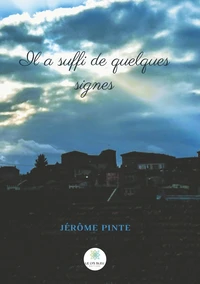 Il a suffi de quelques signes