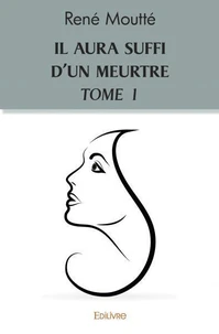 Il aura suffi d'un meurtre tome 1