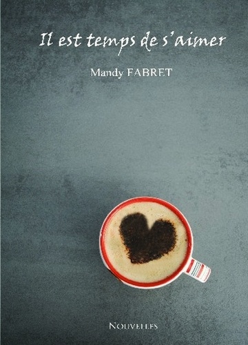 Mandy Fabret - Il est temps de s'aimer.