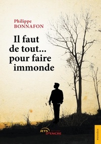 Philippe Bonnafon - Il faut de tout... pour faire immonde.