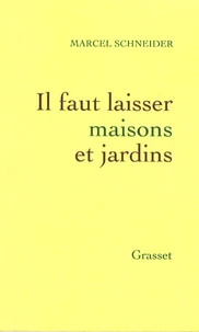Il faut laisser maisons et jardins