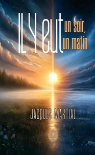 Il y eut un soir, il y eut un matin