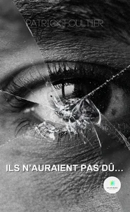 Ils n'auraient pas dû...