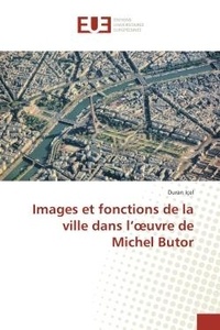 Duran Icel - Images et fonctions de la ville dans l'oeuvre de Michel Butor.