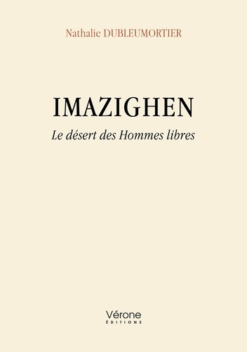 Imazighen. Le désert des Hommes libres