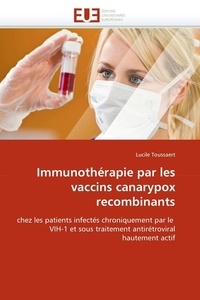  Toussaert-l - Immunothérapie par les vaccins canarypox recombinants.