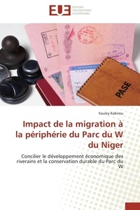 Souley Kabirou - Impact de la migration à la périphérie du Parc du W du Niger - Concilier le développement économique des riverains et la conservation durable du Parc du W.