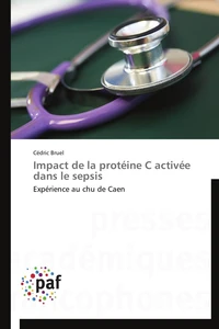 Impact de la protéine c activée dans le sepsis