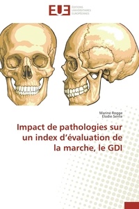  Collectif - Impact de pathologies sur un index d évaluation de la marche, le gdi.