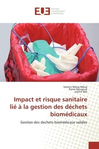 Mbog séverin Mbog - Impact et risque sanitaire lié à la gestion des déchets biomédicaux.