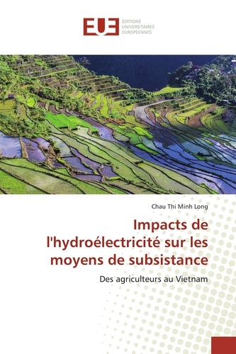Chau Thi Minh Long - Impacts de l'hydroélectricité sur les moyens de subsistance - Des agriculteurs au Vietnam.