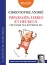 Christophe André - Imparfaits, libres et heureux - Pratiques de l'estime de soi. 2 CD audio MP3