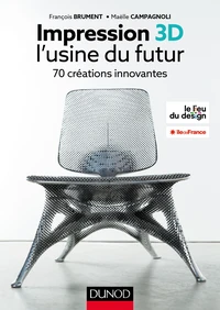 Impression 3D : l'usine du futur