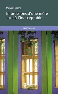 Impressions dune mère face à linacceptable