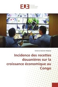 Mabele volterra Dotrich - Incidence des recettes douanières sur la croissance économique au Congo.